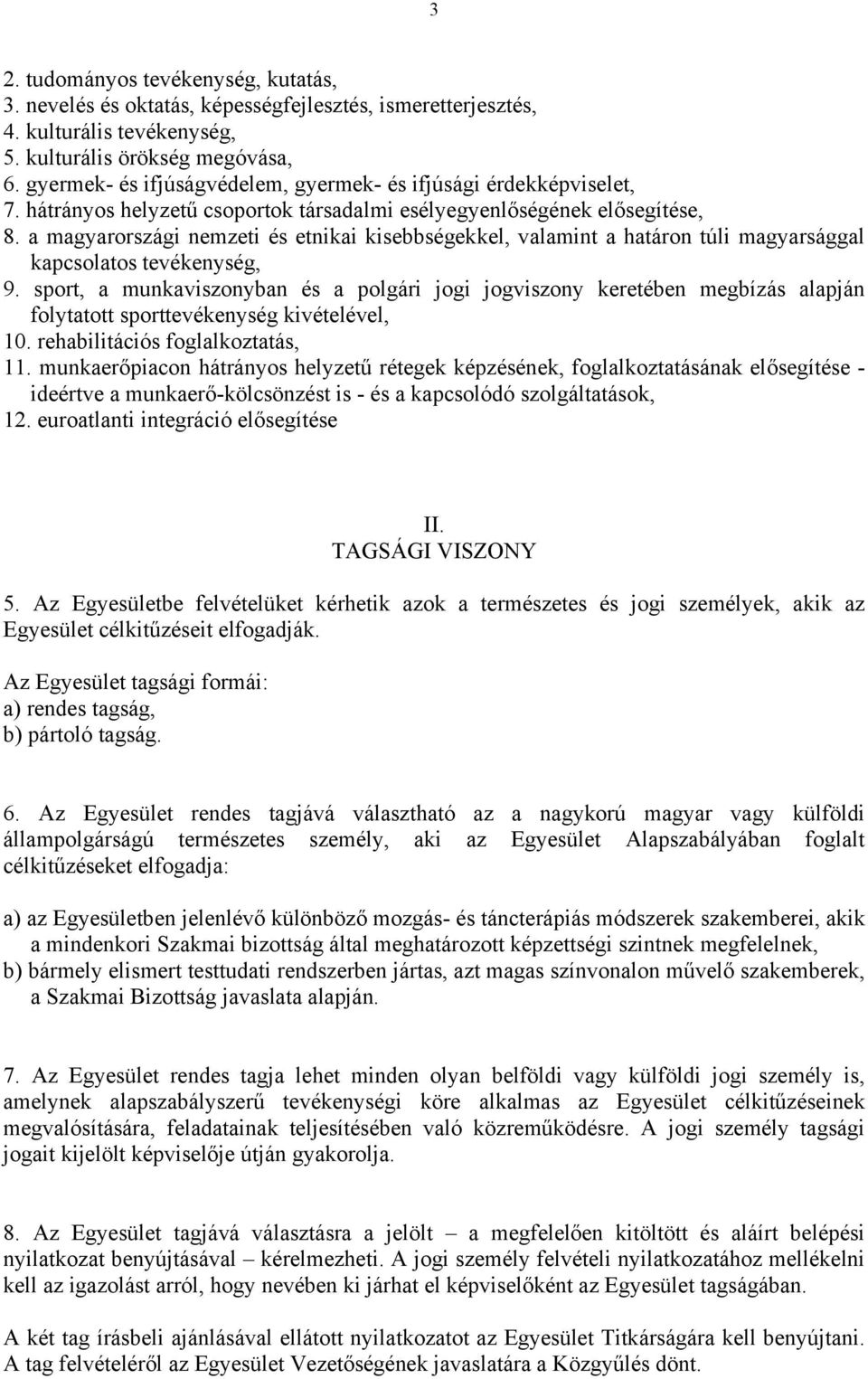 a magyarországi nemzeti és etnikai kisebbségekkel, valamint a határon túli magyarsággal kapcsolatos tevékenység, 9.