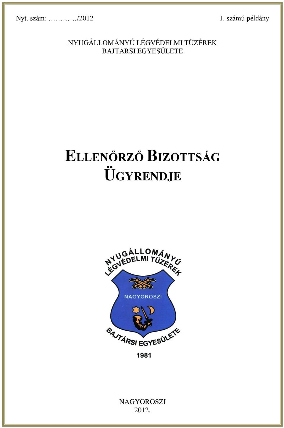 LÉGVÉDELMI TÜZÉREK BAJTÁRSI