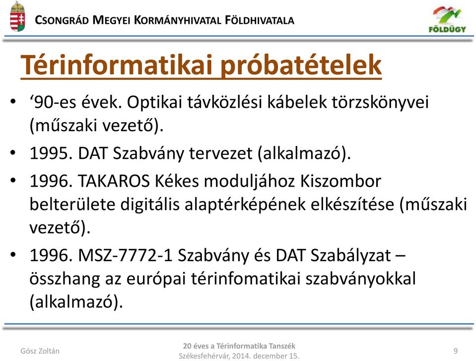 DAT Szabvány tervezet (alkalmazó). 1996.