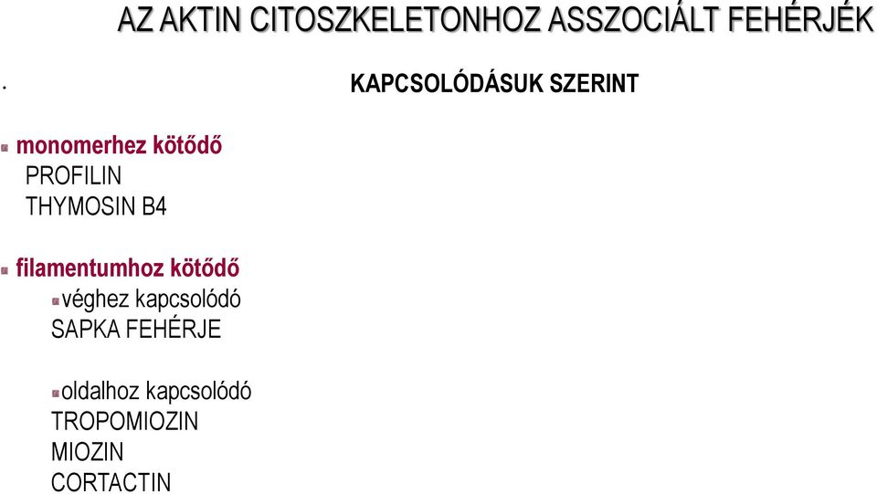 THYMOSIN B4 filamentumhoz kötődő véghez kapcsolódó