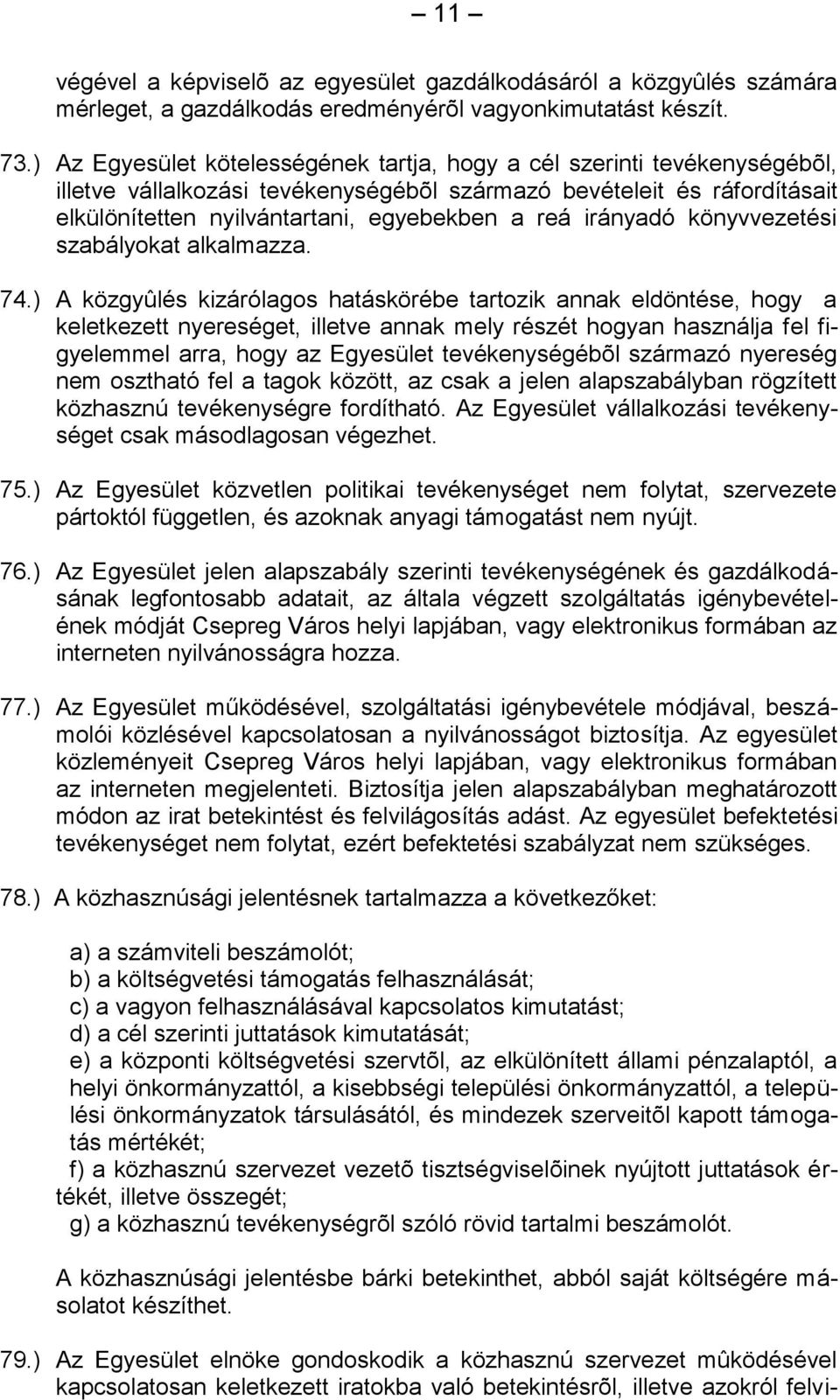 irányadó könyvvezetési szabályokat alkalmazza. 74.