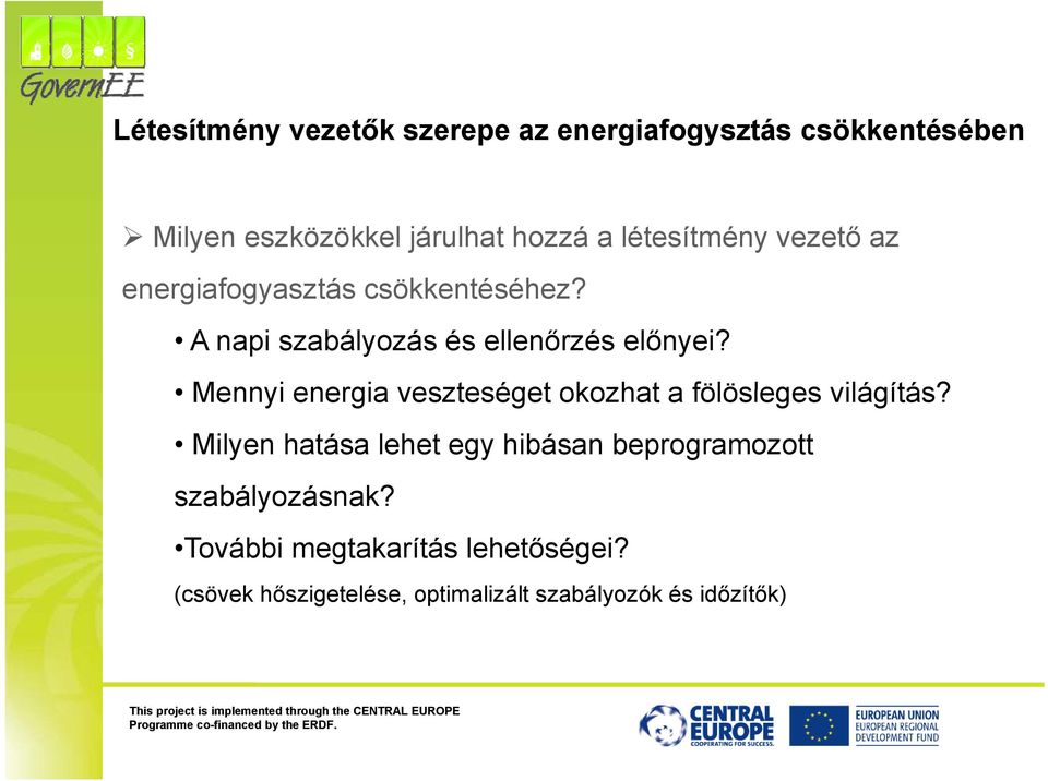 Mennyi energia veszteséget okozhat a fölösleges világítás?