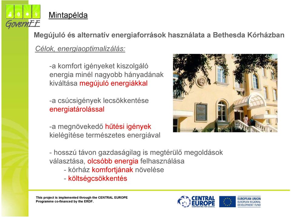 lecsökkentése energiatárolással -a megnövekedő hűtési igények kielégítése természetes energiával - hosszú távon