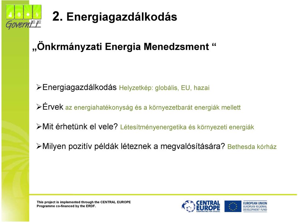 környezetbarát energiák mellett Mit érhetünk el vele?