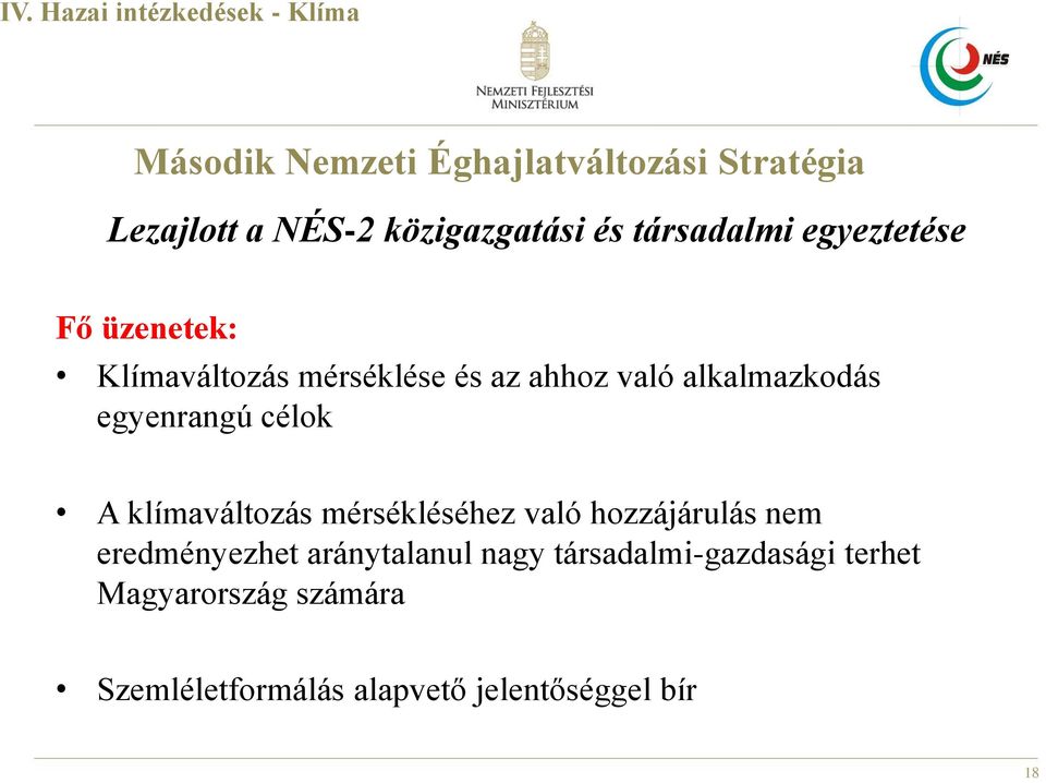 alkalmazkodás egyenrangú célok A klímaváltozás mérsékléséhez való hozzájárulás nem eredményezhet