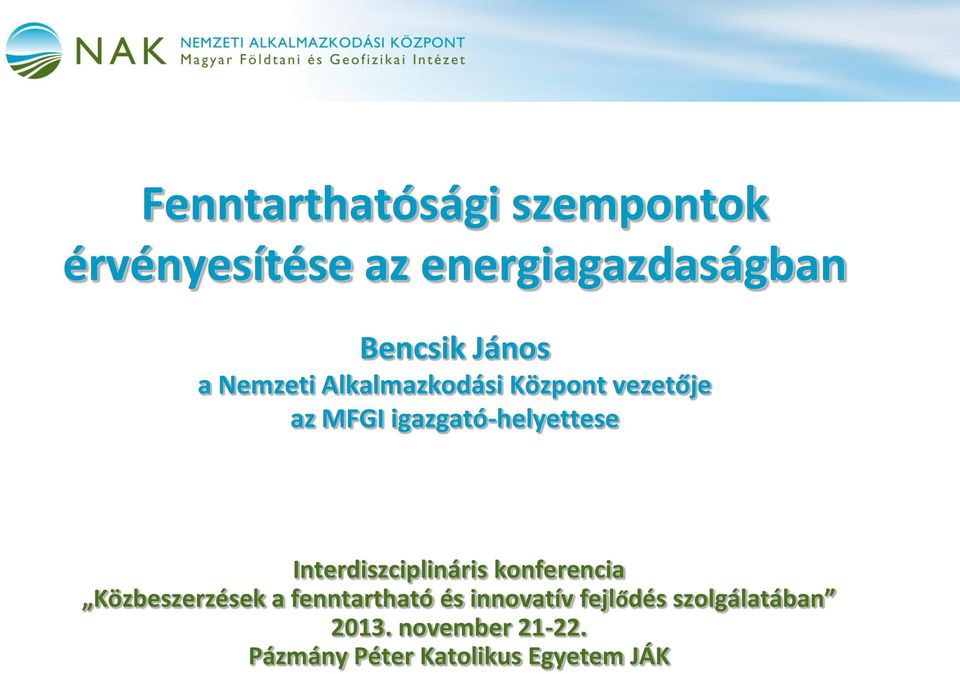 Interdiszciplináris konferencia Közbeszerzések a fenntartható és innovatív