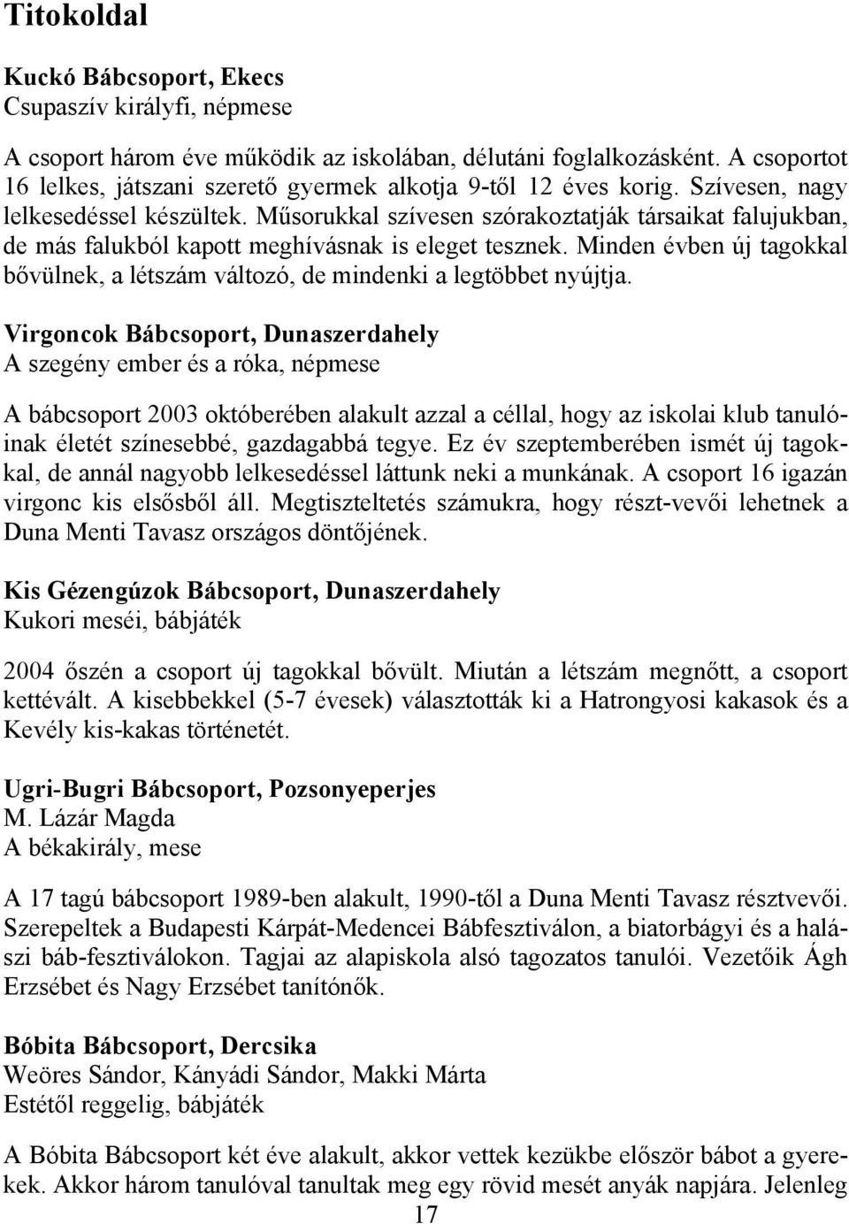 Képek srácokról hatalmas kakasokkal
