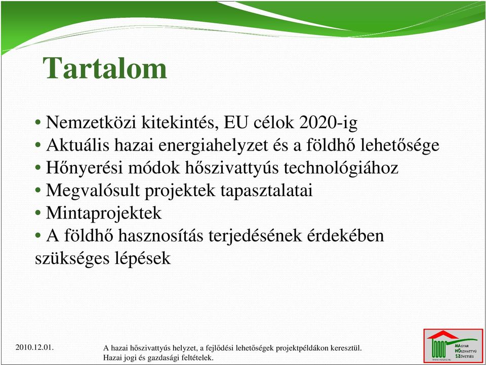 hőszivattyús technológiához Megvalósult projektek tapasztalatai