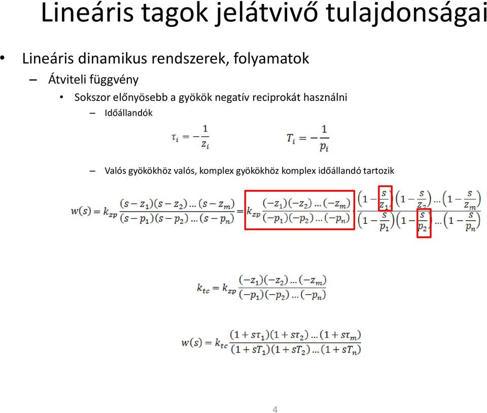 a gyökök negatív reciprokát használni Időállandók Valós