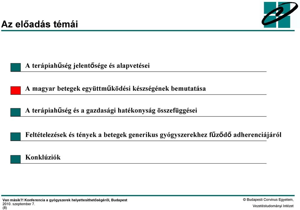 terápiahűség és a gazdasági hatékonyság összefüggései