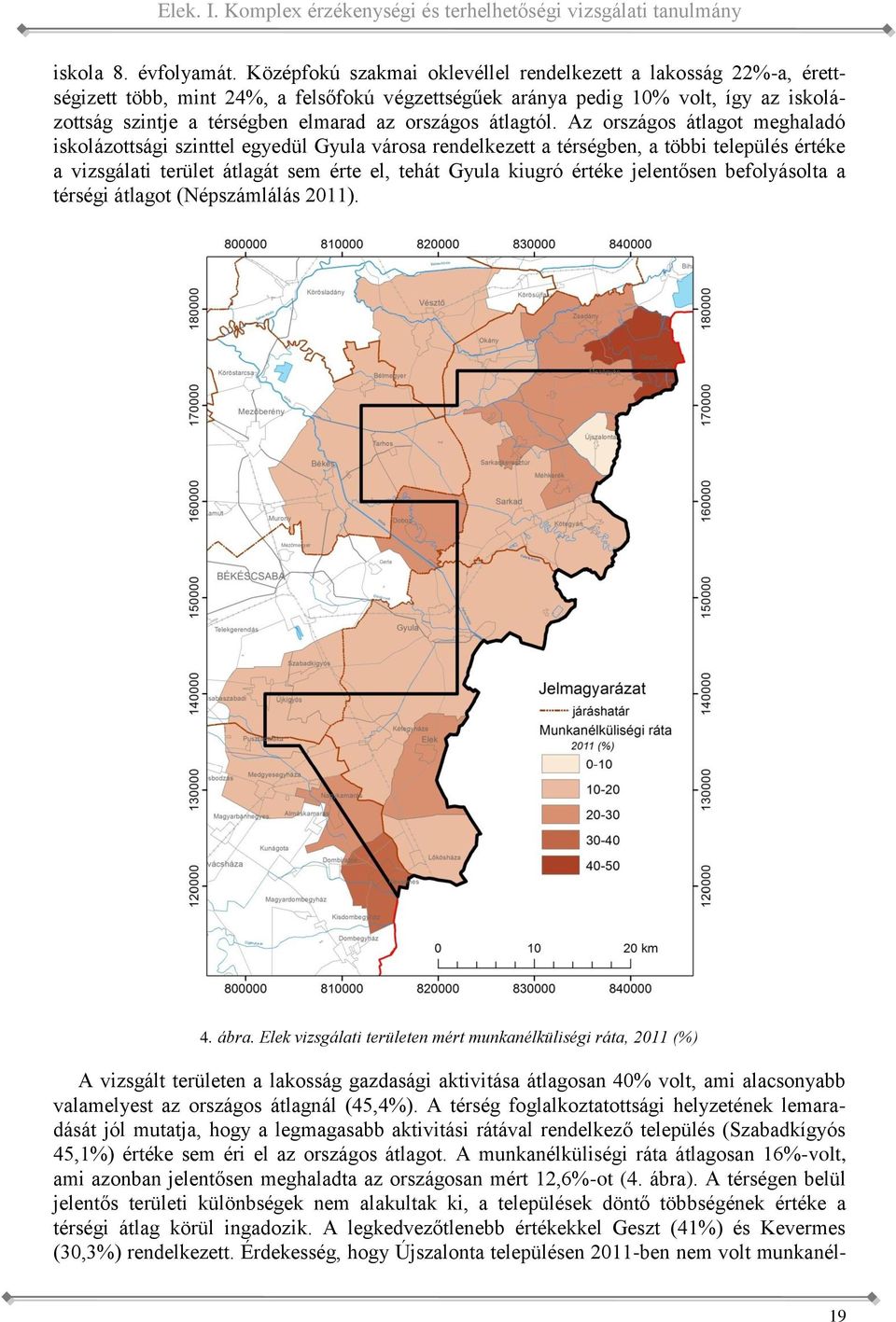 térségben, a többi település értéke a vizsgálati terület átlagát sem érte el, tehát Gyula kiugró értéke jelentősen befolyásolta a térségi átlagot (Népszámlálás 2011) 4 ábra Elek vizsgálati területen