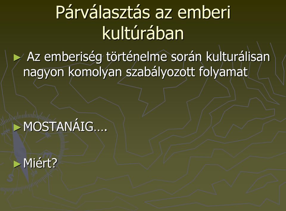 történelme során kulturálisan