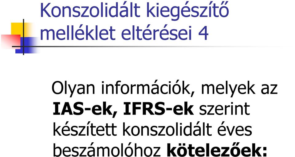 az IAS-ek, IFRS-ek szerint készített