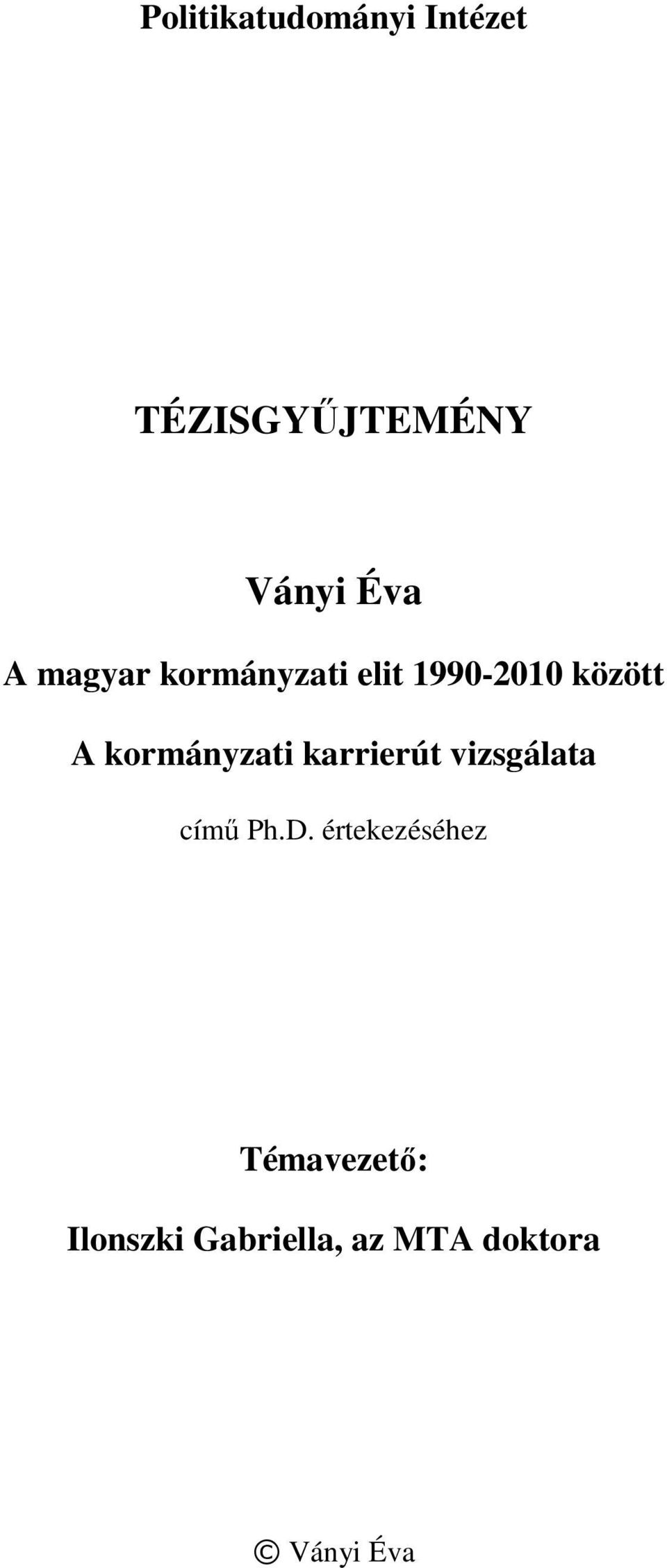 kormányzati karrierút vizsgálata címő Ph.D.
