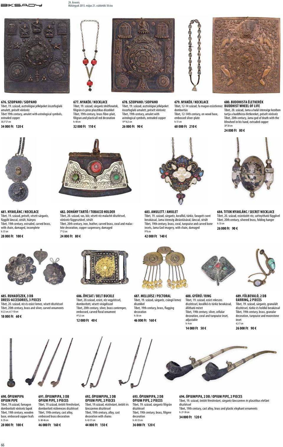 Szidpaho / Sidpaho Tibet, 19. század, asztrológiai jelképeket összefoglaló amulett, préselt vörösréz Tibet, 19th century, amulet with astrological symbols, extruded copper 19*16,5 cm 679.