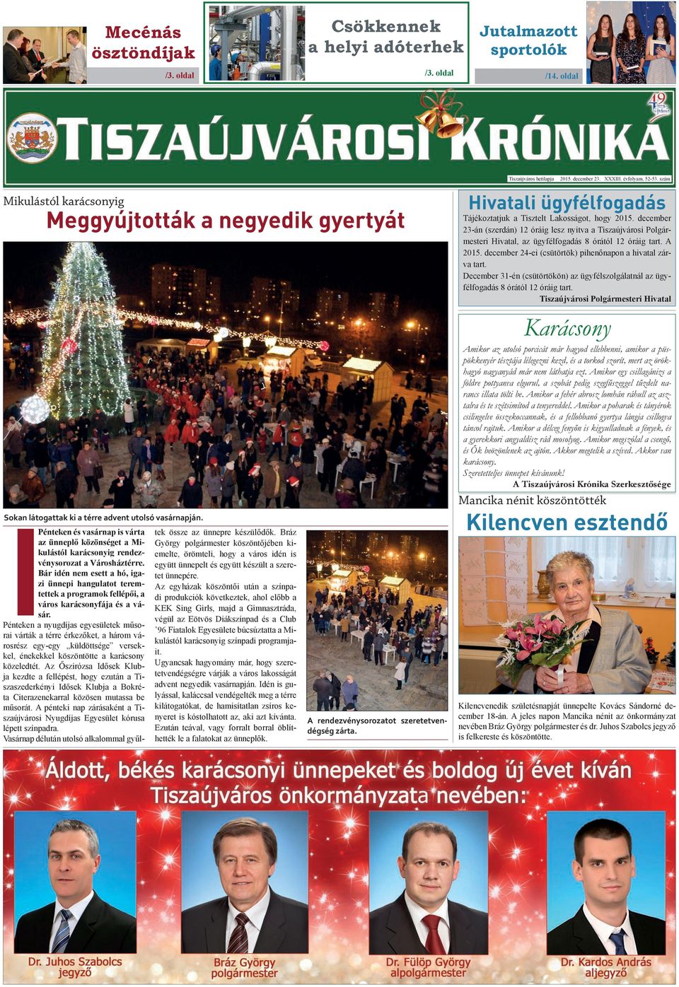 Pénteken és vasárnap is várta az ünneplő közönséget a Mikulástól karácsonyig rendezvénysorozat a Városháztérre.