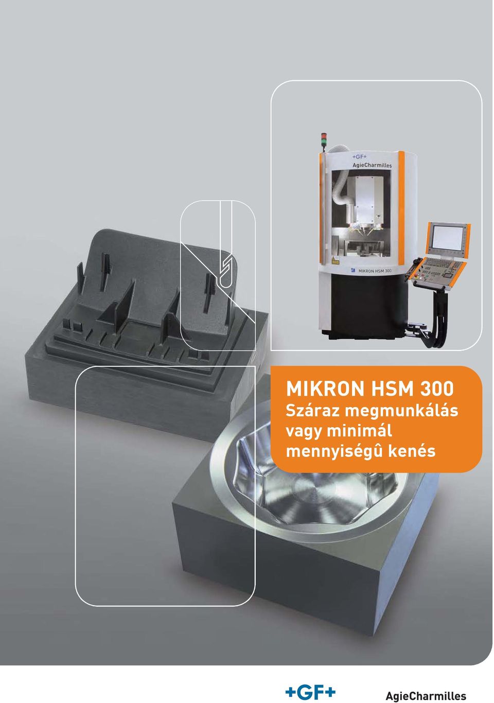 MIKRON HSM 300 Száraz megmunkálás vagy minimál mennyiségû kenés - PDF  Ingyenes letöltés