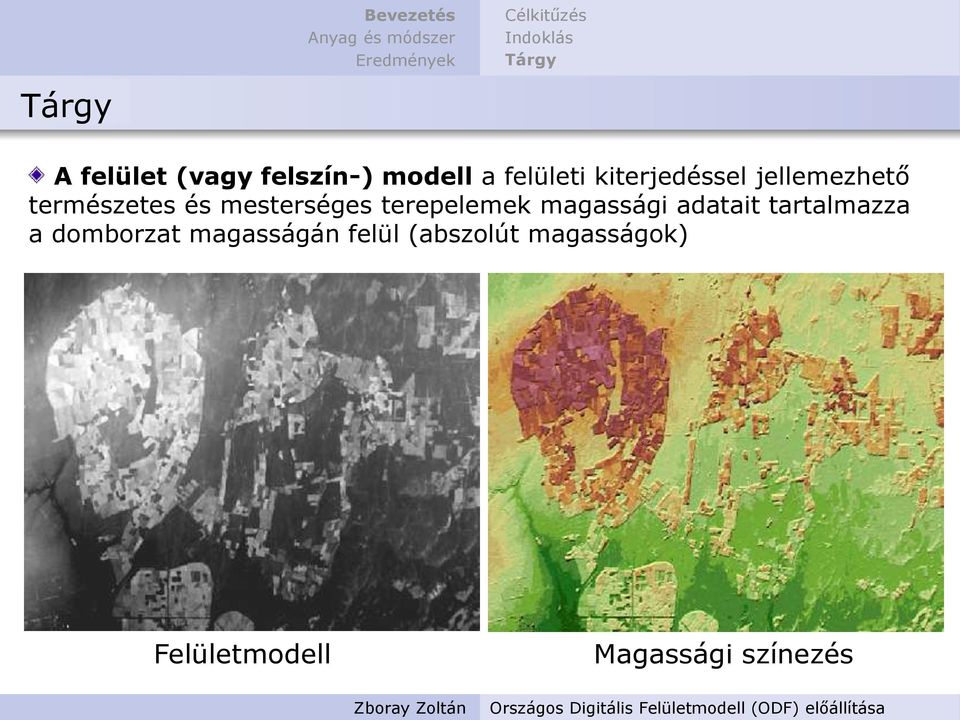 mesterséges terepelemek magassági adatait tartalmazza a