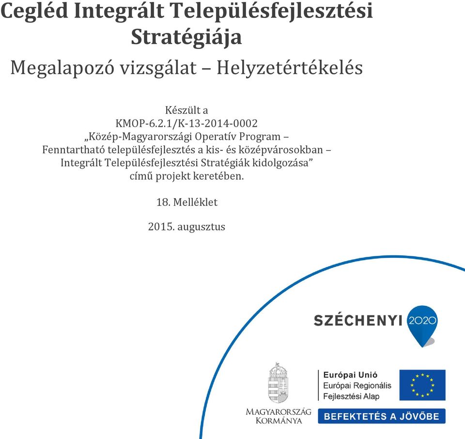 1/K-13-2014-0002 Közép-Magyarországi Operatív Program Fenntartható