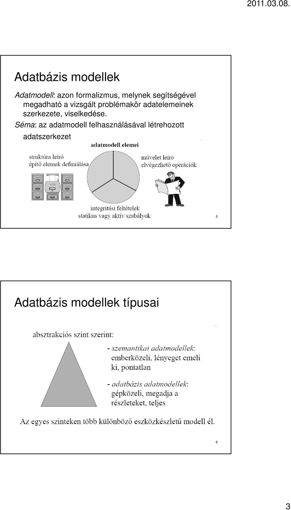 szerkezete, viselkedése.