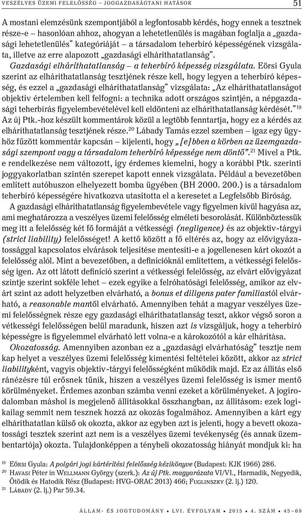 Gazdasági elháríthatatlanság a teherbíró képesség vizsgálata.