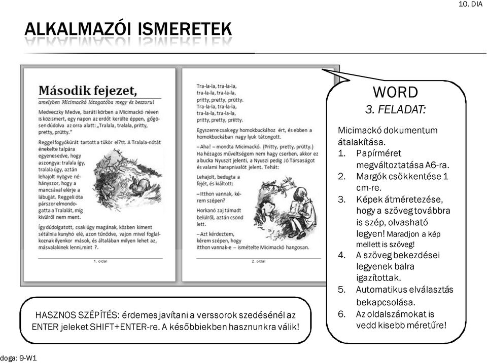 Margók csökkentése 1 cm-re. 3. Képek átméretezése, hgy a szöveg tvábbra is szép, lvasható legyen!