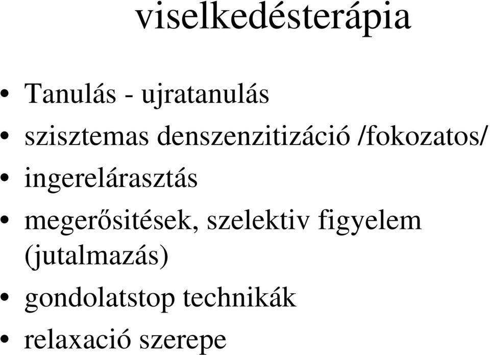 ingerelárasztás megerősitések, szelektiv