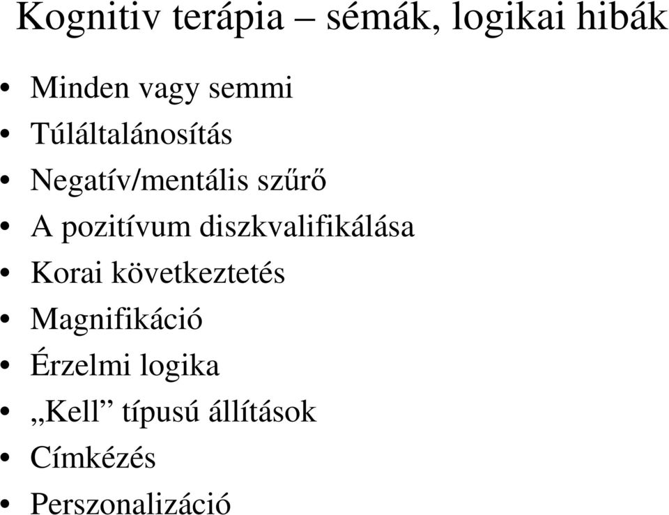 pozitívum diszkvalifikálása Korai következtetés