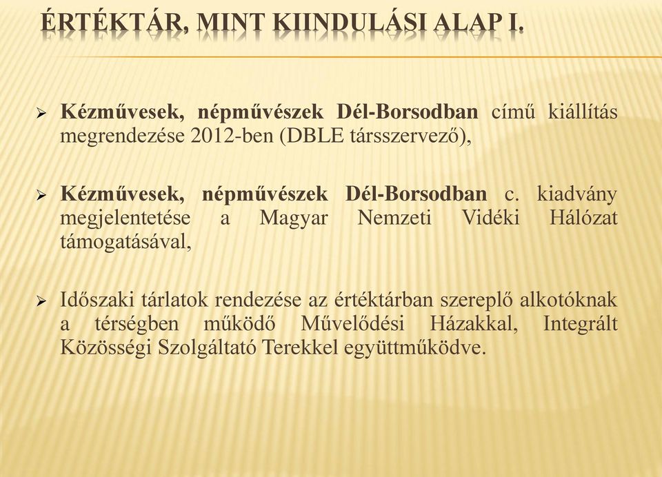 Kézművesek, népművészek Dél-Borsodban c.