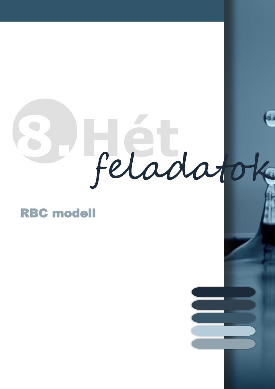 8. Hét. feladatok. RBC modell - PDF Ingyenes letöltés