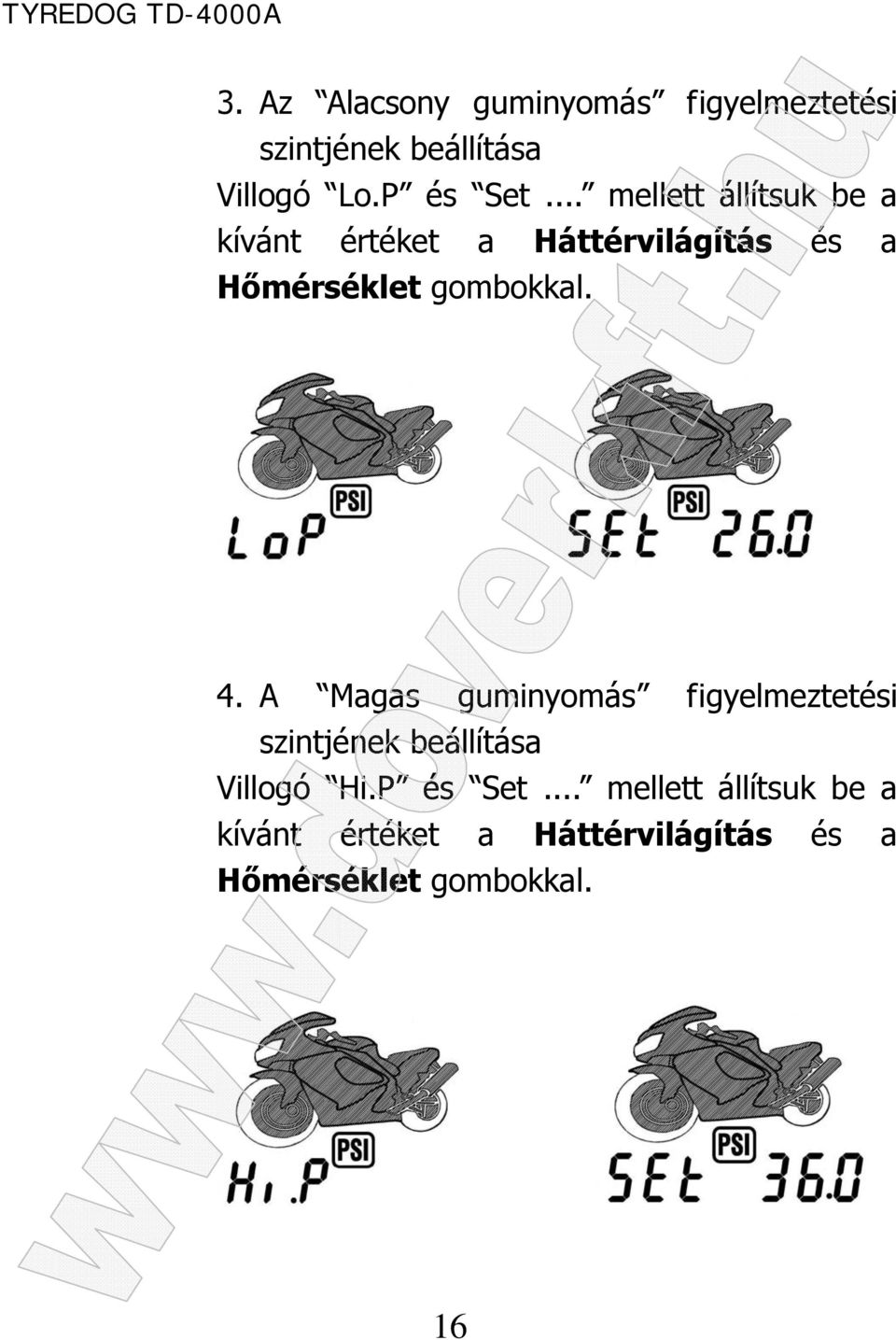 4. A Magas guminyomás figyelmeztetési szintjének beállítása Villogó Hi.P és Set. 16