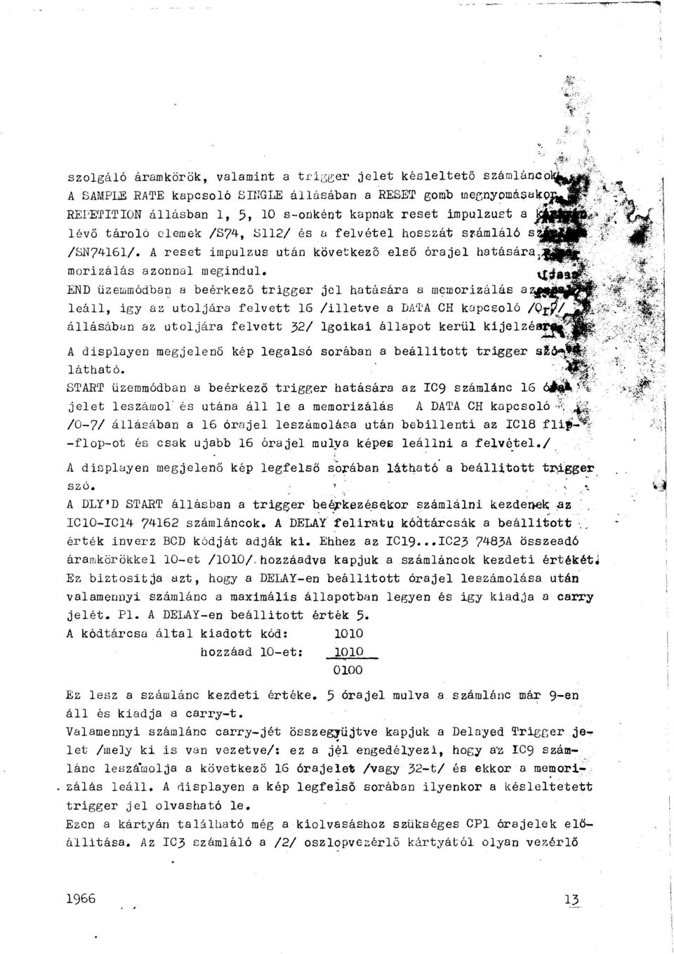 . eá, igy az utjára fevett 16 /ietve a DA''A CH kapceó áásában az utj~ra fevett 32/ gikai áapt kerü kijez A dispayen megjeenő kép egasó srában a beáittt trigger átható.