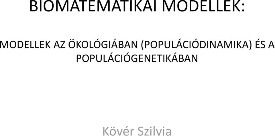 (POPULÁCIÓDINAMIKA) ÉS A