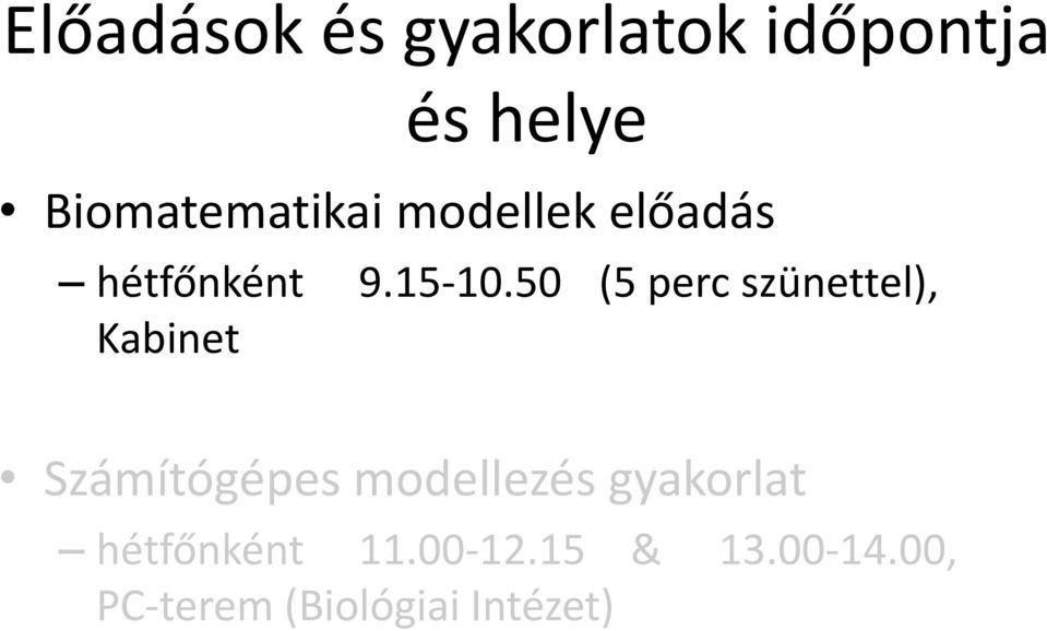50 (5 perc szünettel), Kabinet Számítógépes modellezés