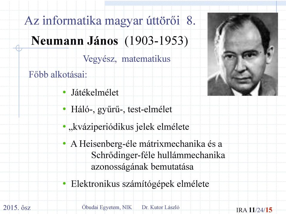 Háló-, gyűrű-, test-elmélet kváziperiódikus jelek elmélete A Heisenberg-éle