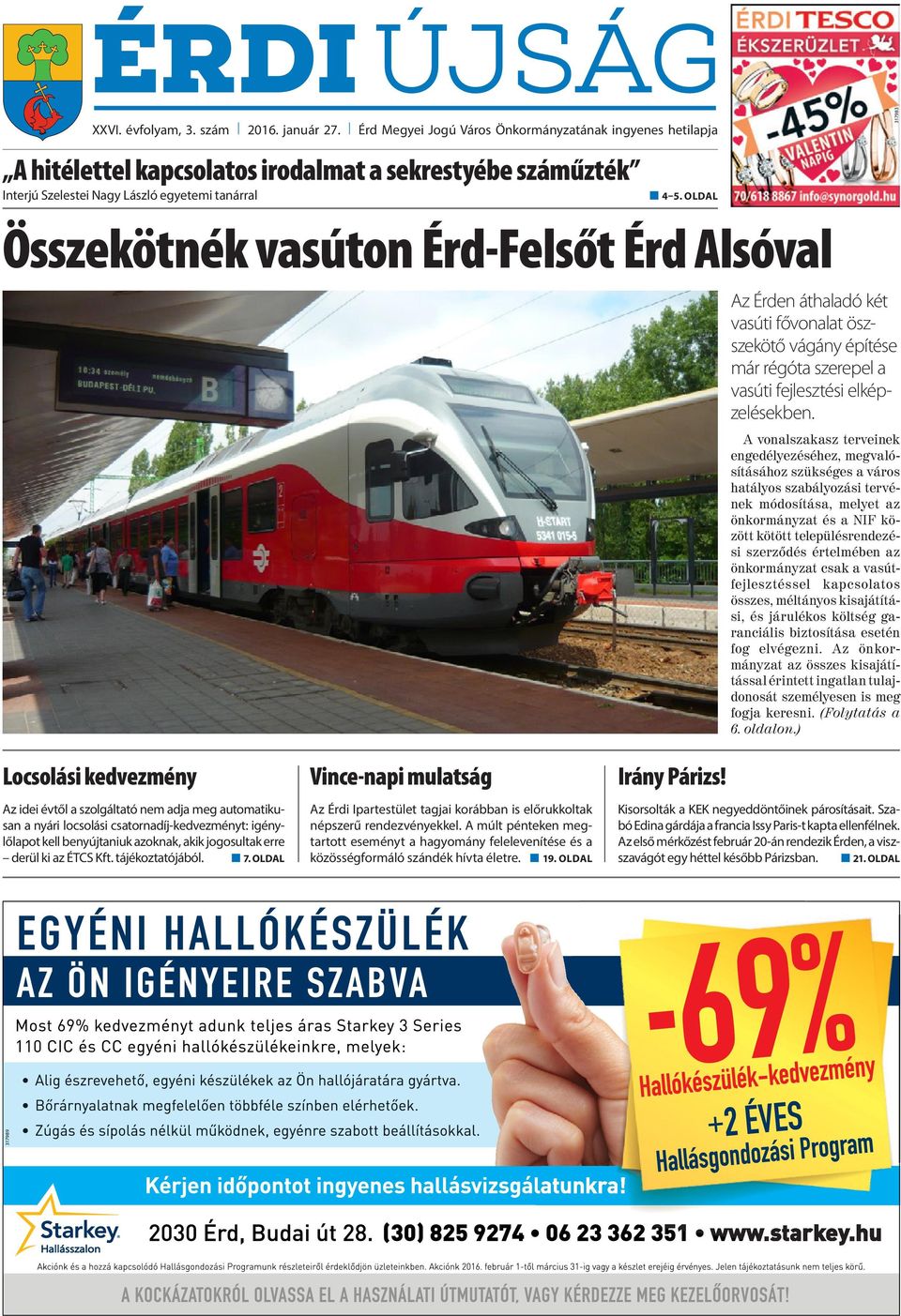 oldal Összekötnék vasúton Érd-Felsőt Érd Alsóval Az Érden áthaladó két vasúti fővonalat öszszekötő vágány építése már régóta szerepel a vasúti fejlesztési elképzelésekben.
