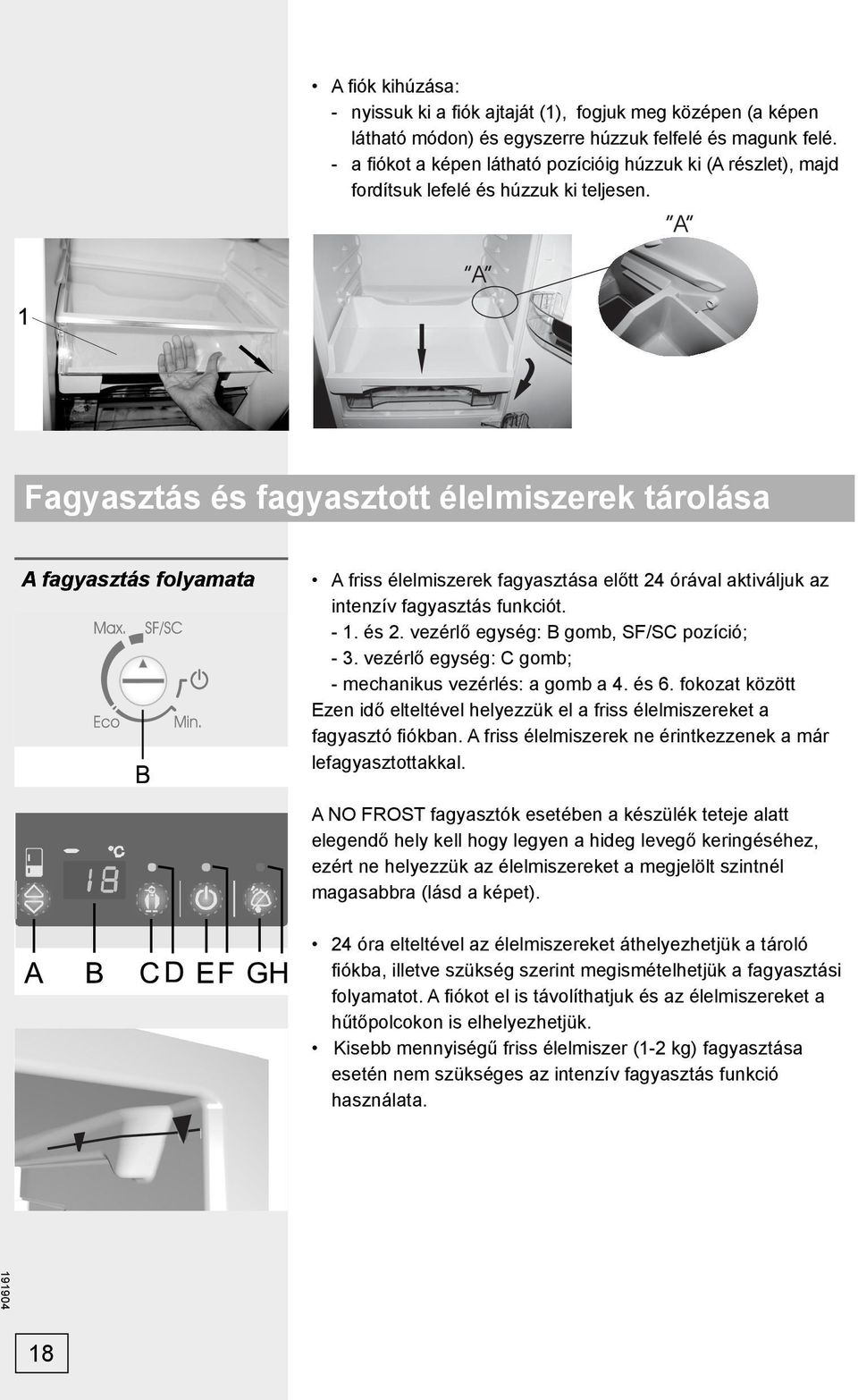 Használati utasítás. Hűtő-fagyasztó szekrény - PDF Ingyenes letöltés