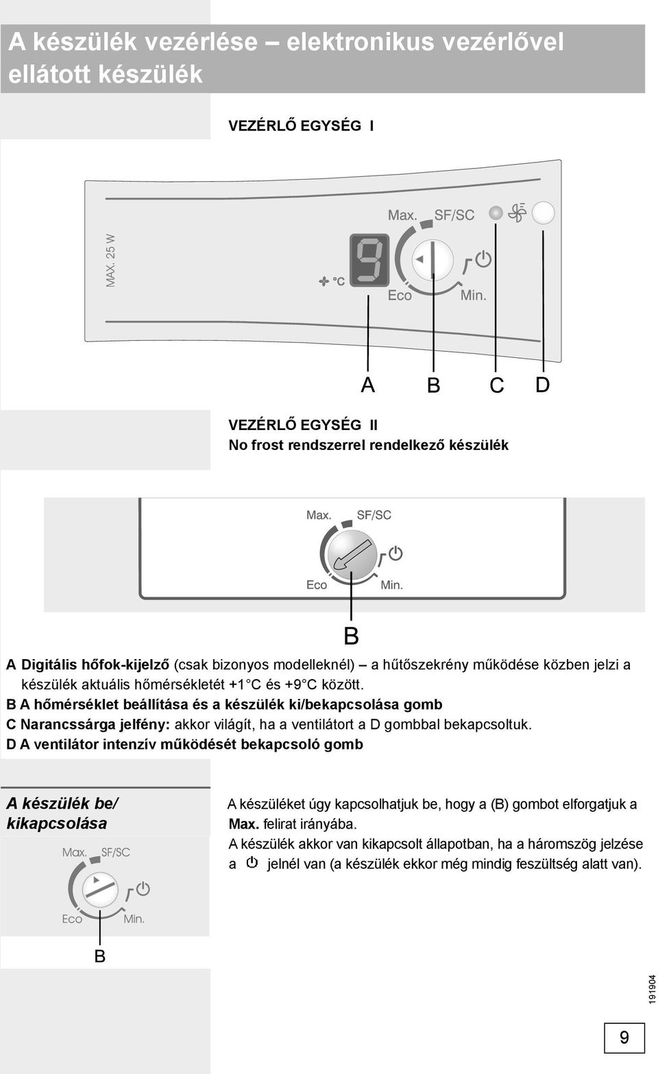 Használati utasítás. Hűtő-fagyasztó szekrény - PDF Ingyenes letöltés