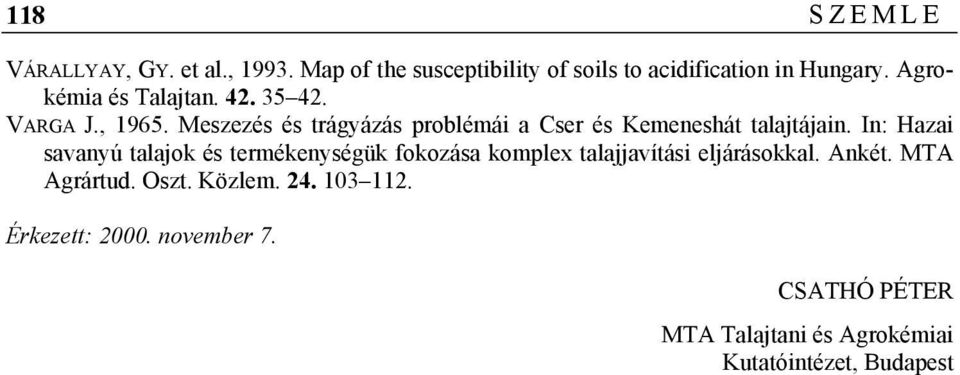 Meszezés és trágyázás problémái a Cser és Kemeneshát talajtájain.