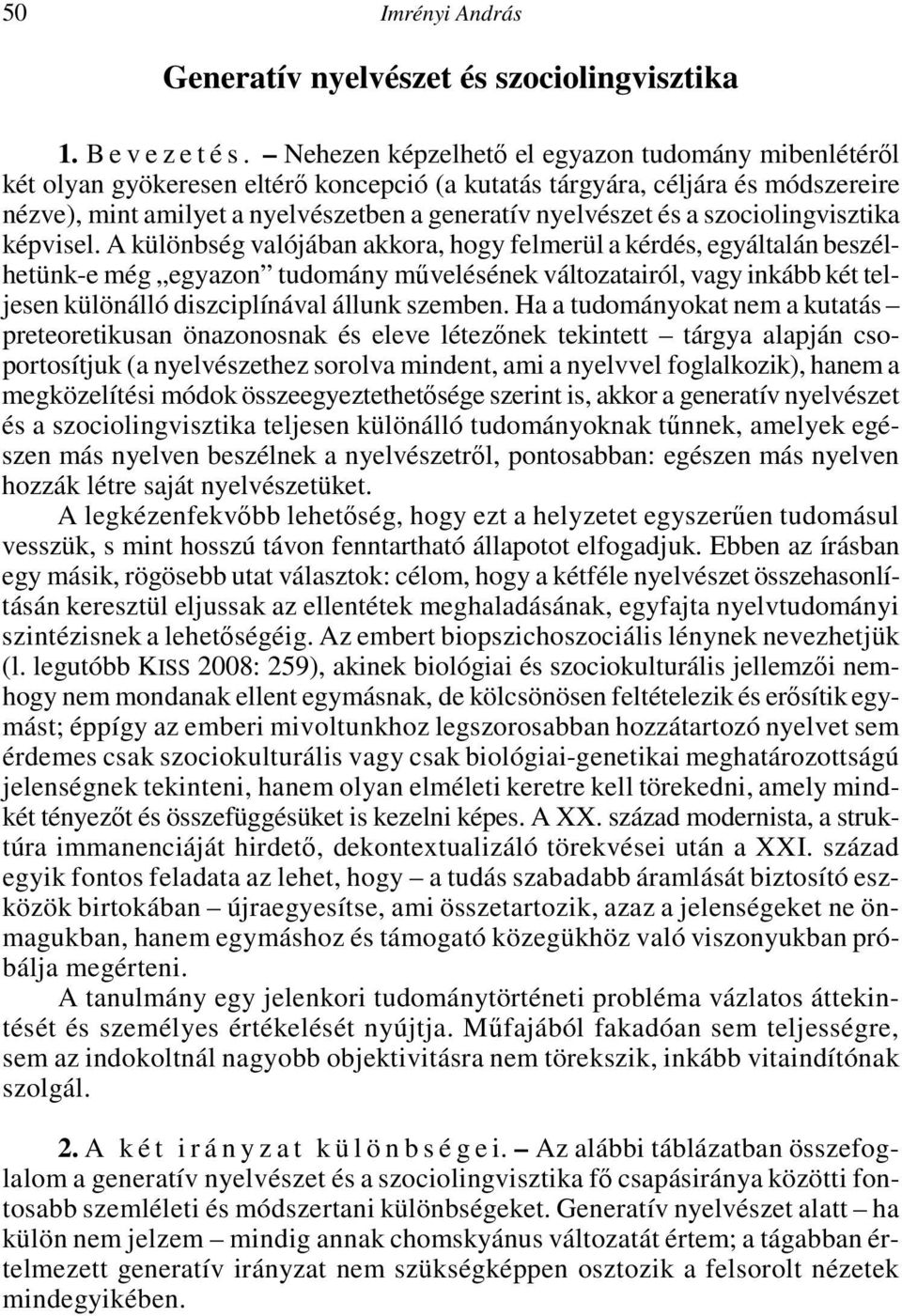 szociolingvisztika képvisel.