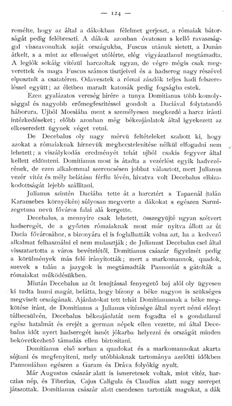 vigyázatlanul m e g t á m a d t a.