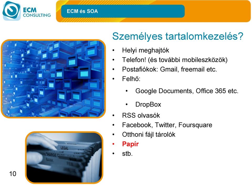 Felhő: Google Documents, Office 365 etc.