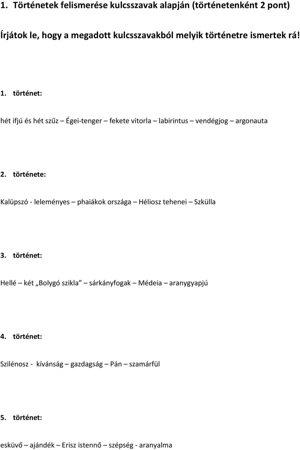 története: Kalüpszó - leleményes phaiákok országa Héliosz tehenei Szkülla 3.