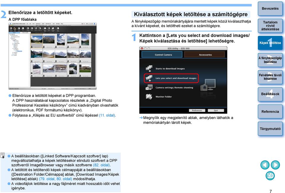 Folytassa a Kilépés az EU szoftverből című lépéssel (. oldal).