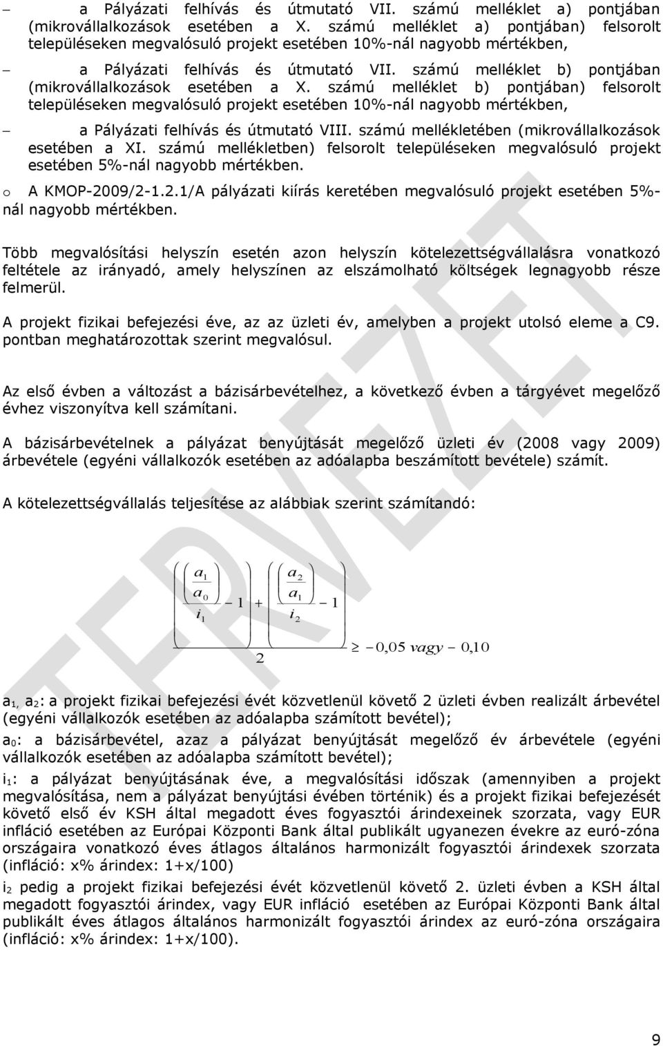 számú melléklet b) pontjában (mikrovállalkozások esetében a X.
