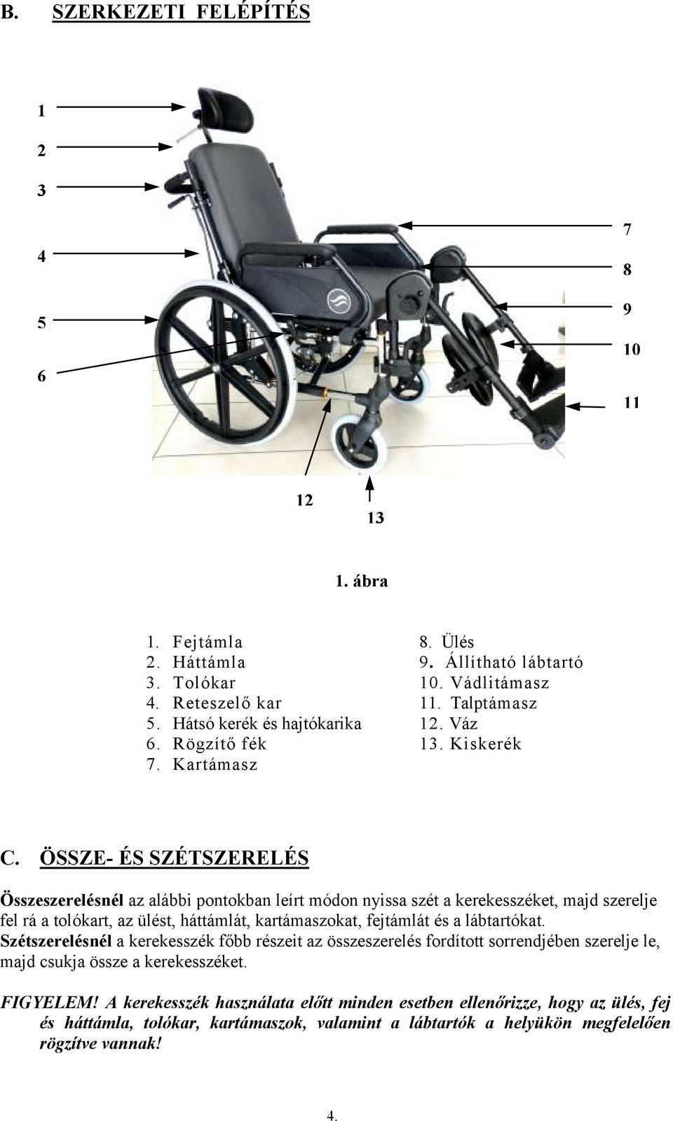 HASZNÁLATI ÚTMUTATÓ B-4205 TÍPUSÚ TRANZIT ÖNHAJTÓS KEREKESSZÉKHEZ - PDF  Free Download