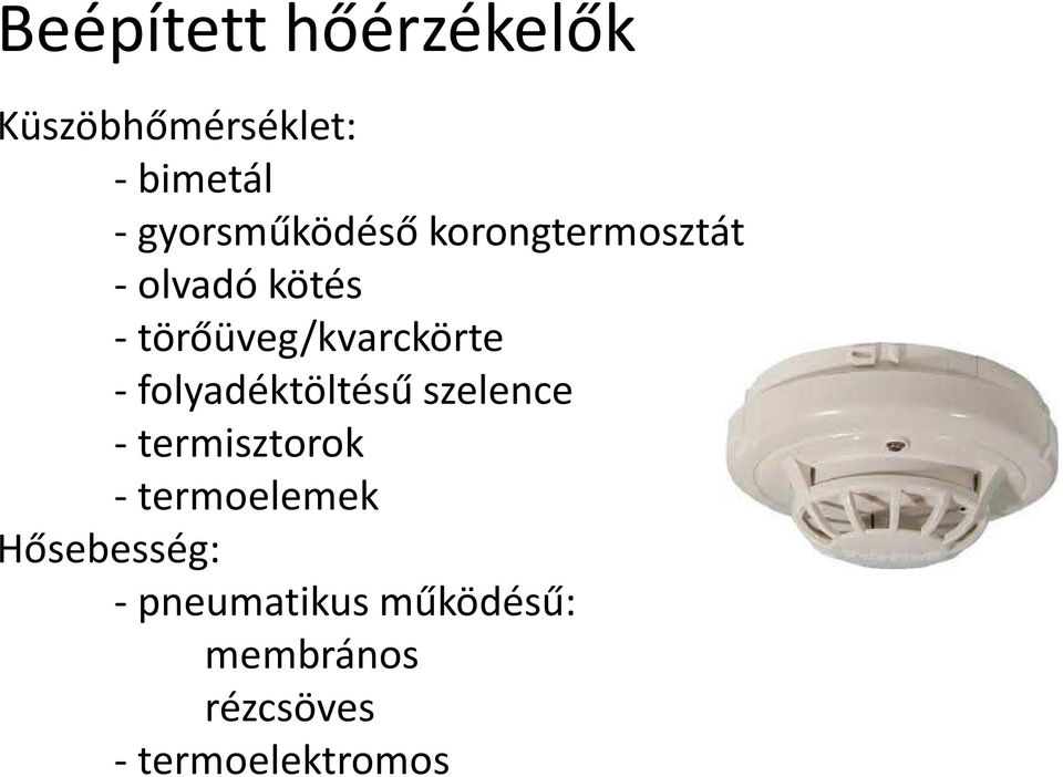 törőüveg/kvarckörte - folyadéktöltésű szelence - termisztorok