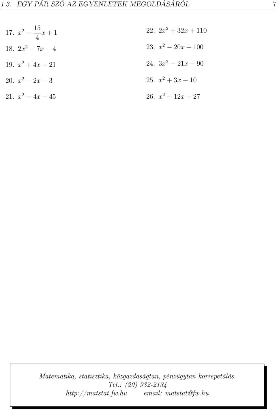 x 2 2x 3 21. x 2 4x 45 22. 2x 2 +32x+110 23.