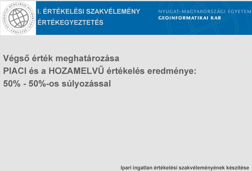 és a HOZAMELVŰ értékelés