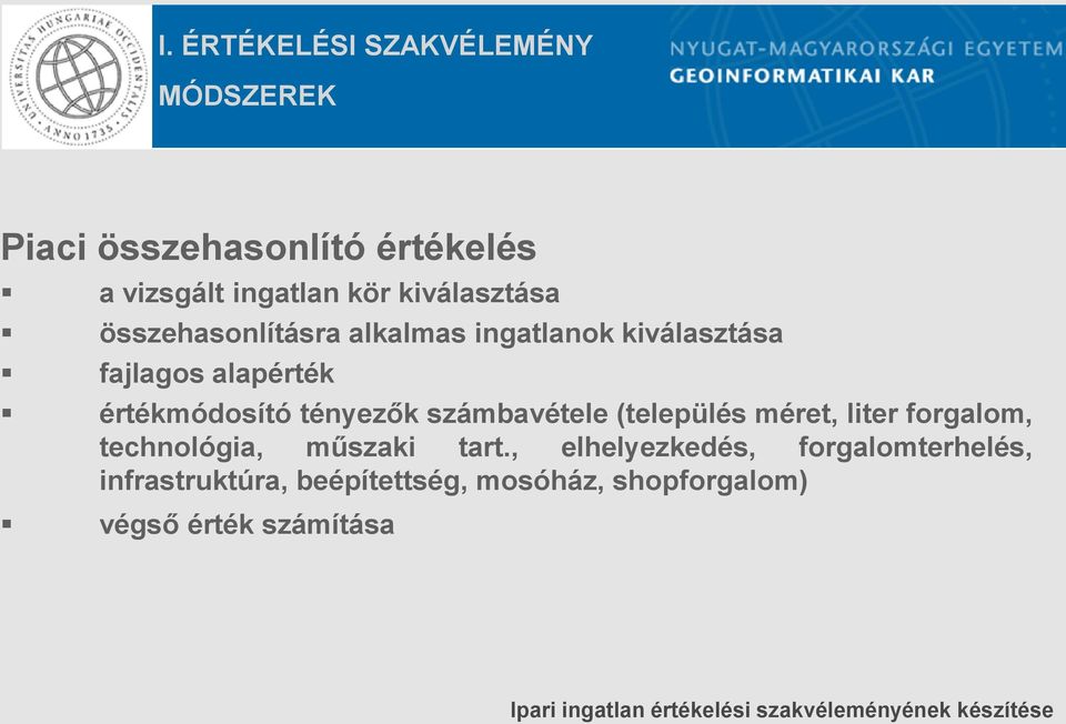 tényezők számbavétele (település méret, liter forgalom, technológia, műszaki tart.